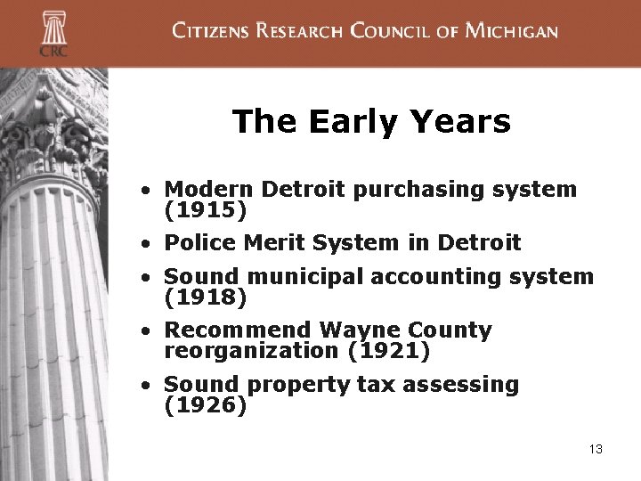 The Early Years • Modern Detroit purchasing system (1915) • Police Merit System in The Early Years • Modern Detroit purchasing system (1915) • Police Merit System in