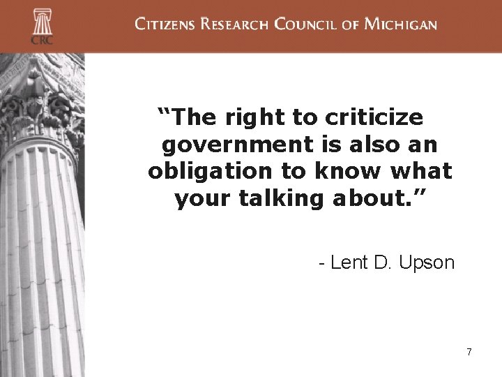 “The right to criticize government is also an obligation to know what your talking “The right to criticize government is also an obligation to know what your talking