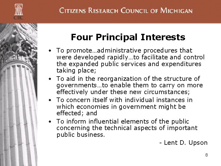 Four Principal Interests • To promote…administrative procedures that were developed rapidly…to facilitate and control Four Principal Interests • To promote…administrative procedures that were developed rapidly…to facilitate and control
