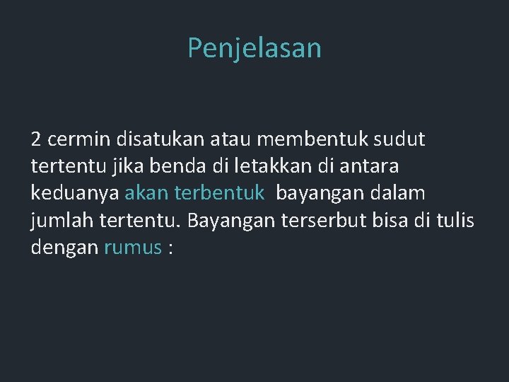 Penjelasan 2 cermin disatukan atau membentuk sudut tertentu jika benda di letakkan di antara Penjelasan 2 cermin disatukan atau membentuk sudut tertentu jika benda di letakkan di antara