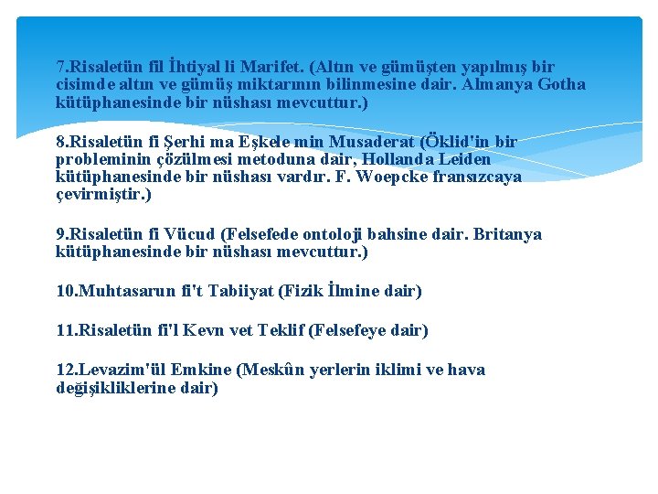 7. Risaletün fil İhtiyal li Marifet. (Altın ve gümüşten yapılmış bir cisimde altın ve