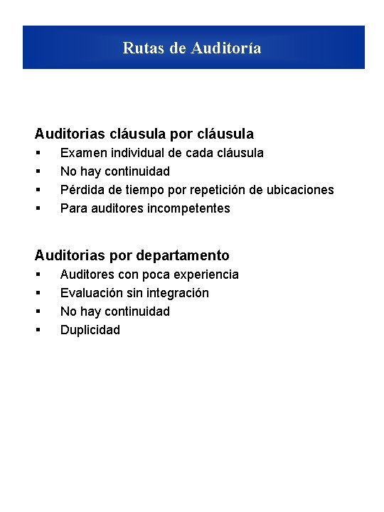 Rutas de Auditoría Auditorias cláusula por cláusula § § Examen individual de cada cláusula