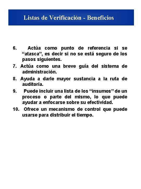 Listas de Verificación - Beneficios 6. Actúa como punto de referencia si se “atasca”,