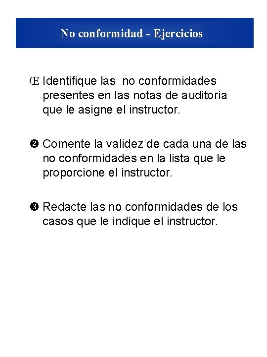 No conformidad - Ejercicios Œ Identifique las no conformidades presentes en las notas de