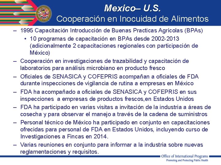 Mexico– U. S. Cooperación en Inocuidad de Alimentos – 1995 Capacitación Introducción de Buenas