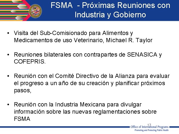 FSMA - Próximas Reuniones con Industria y Gobierno • Visita del Sub-Comisionado para Alimentos