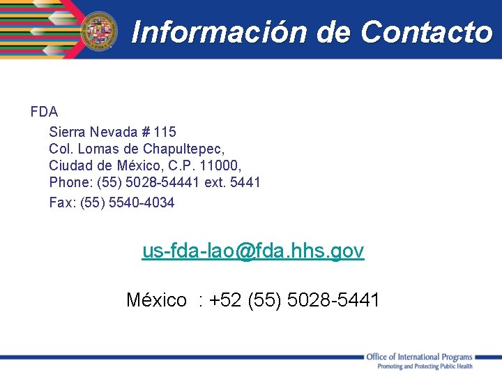 Información de Contacto FDA Sierra Nevada # 115 Col. Lomas de Chapultepec, Ciudad de