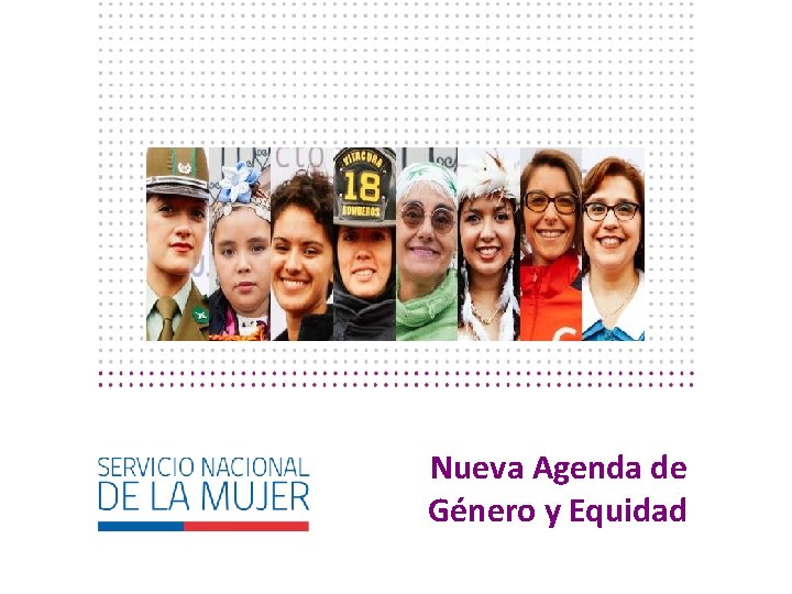 Nueva Agenda de Género y Equidad 