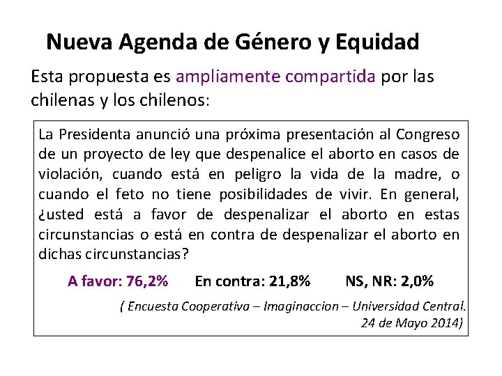 Nueva Agenda de Género y Equidad Esta propuesta es ampliamente compartida por las chilenas