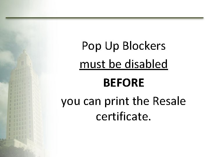 Pop Up Blockers must be disabled BEFORE you can print the Resale certificate. 