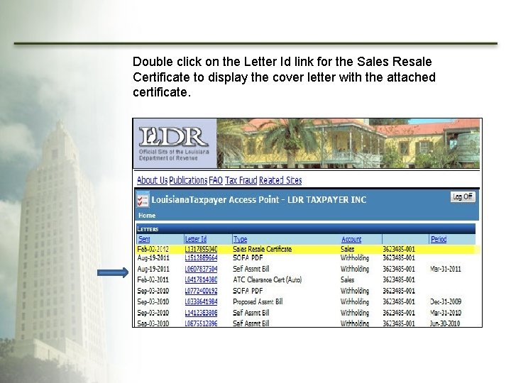 Double click on the Letter Id link for the Sales Resale Certificate to display