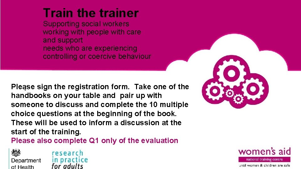 Train the trainer Supporting social workers working with people with care and support needs