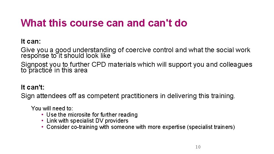 What this course can and can't do It can: Give you a good understanding