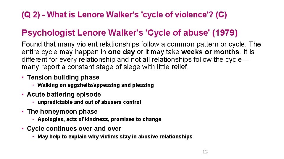 (Q 2) - What is Lenore Walker's 'cycle of violence'? (C) Psychologist Lenore Walker's