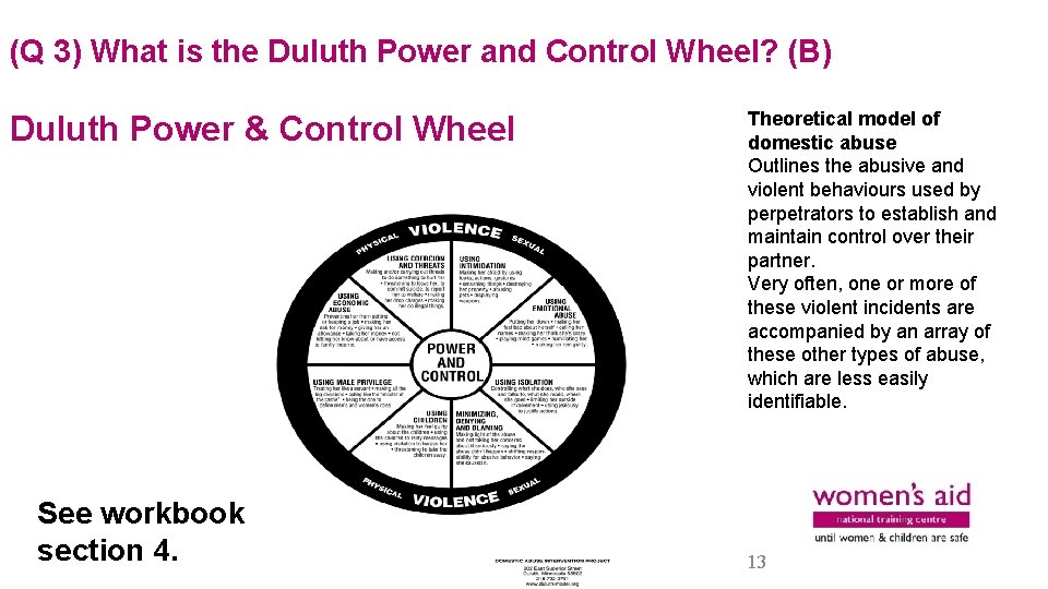 (Q 3) What is the Duluth Power and Control Wheel? (B) Duluth Power &