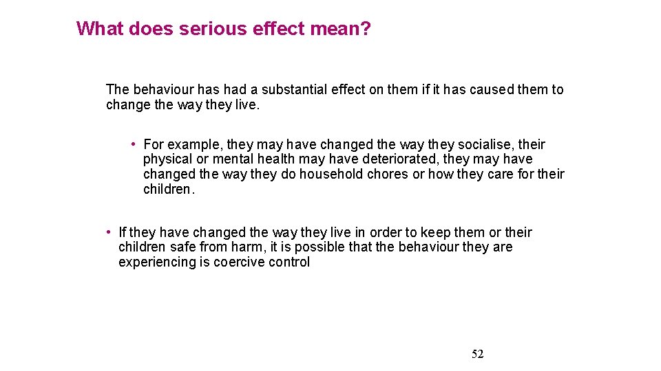 What does serious effect mean? The behaviour has had a substantial effect on them