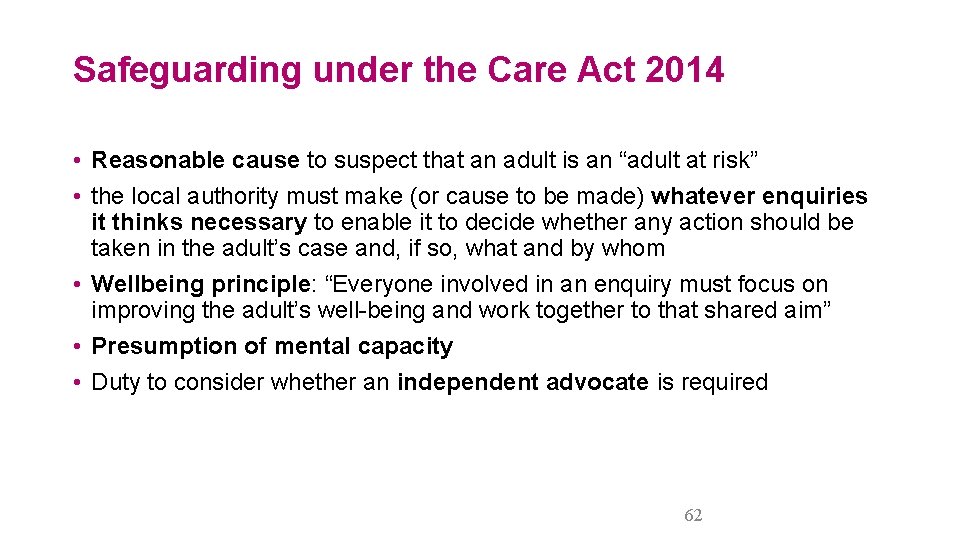 Safeguarding under the Care Act 2014 • Reasonable cause to suspect that an adult