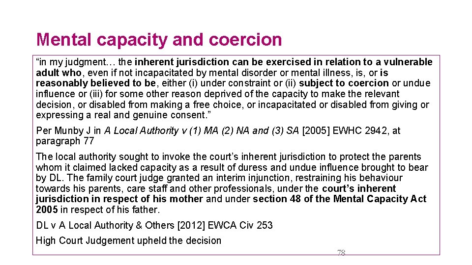 Mental capacity and coercion “in my judgment… the inherent jurisdiction can be exercised in