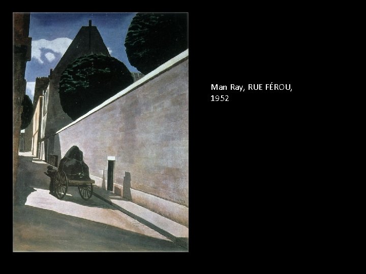 Man Ray, RUE FÉROU, 1952 