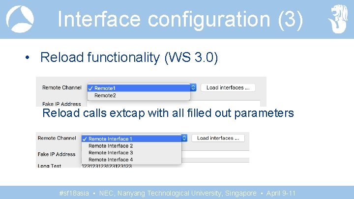 Interface configuration (3) • Reload functionality (WS 3. 0) Reload calls extcap with all