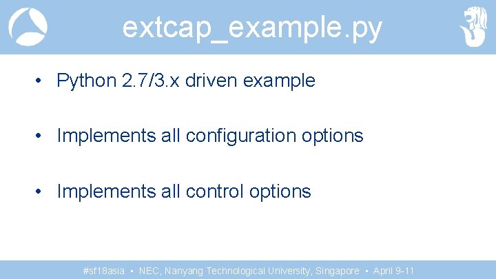 extcap_example. py • Python 2. 7/3. x driven example • Implements all configuration options