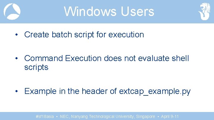 Windows Users • Create batch script for execution • Command Execution does not evaluate