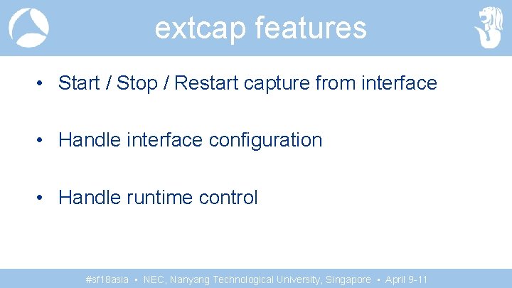 extcap features • Start / Stop / Restart capture from interface • Handle interface