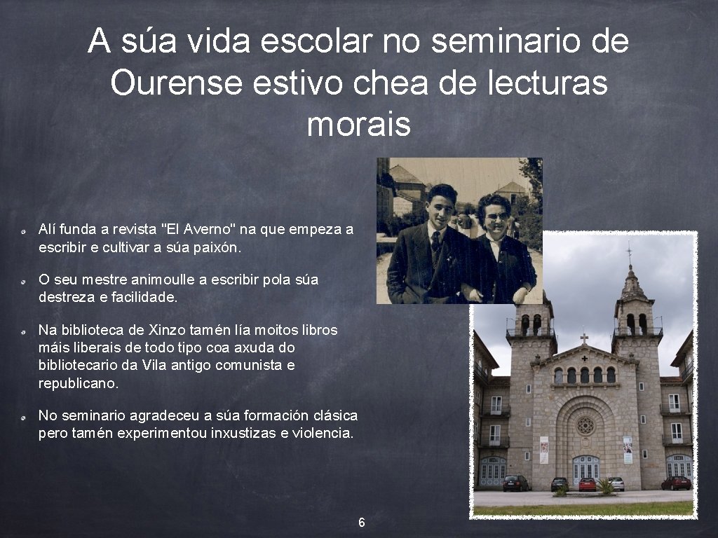 A súa vida escolar no seminario de Ourense estivo chea de lecturas morais Alí