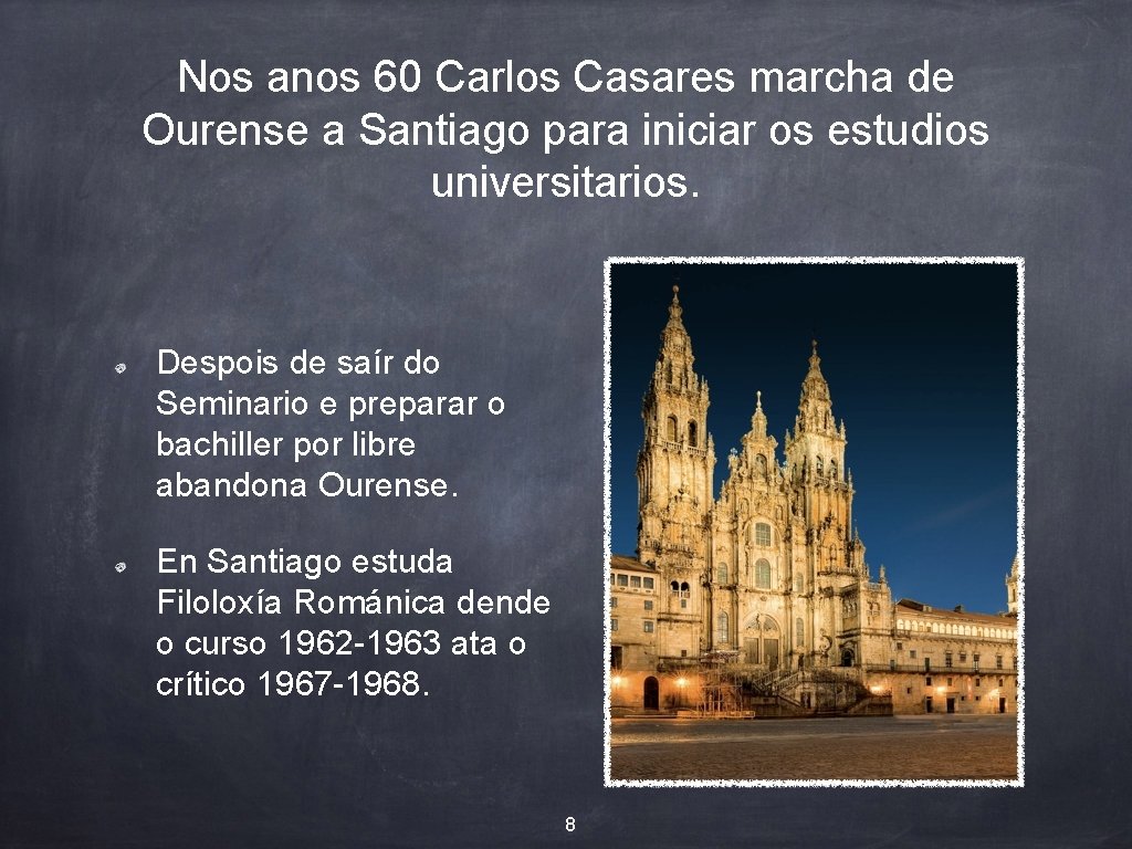 Nos anos 60 Carlos Casares marcha de Ourense a Santiago para iniciar os estudios