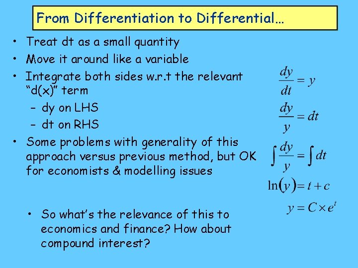 From Differentiation to Differential… • Treat dt as a small quantity • Move it