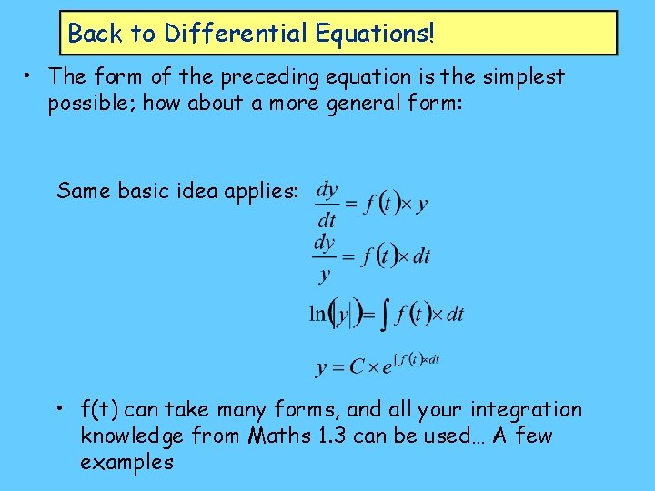 Back to Differential Equations! • The form of the preceding equation is the simplest