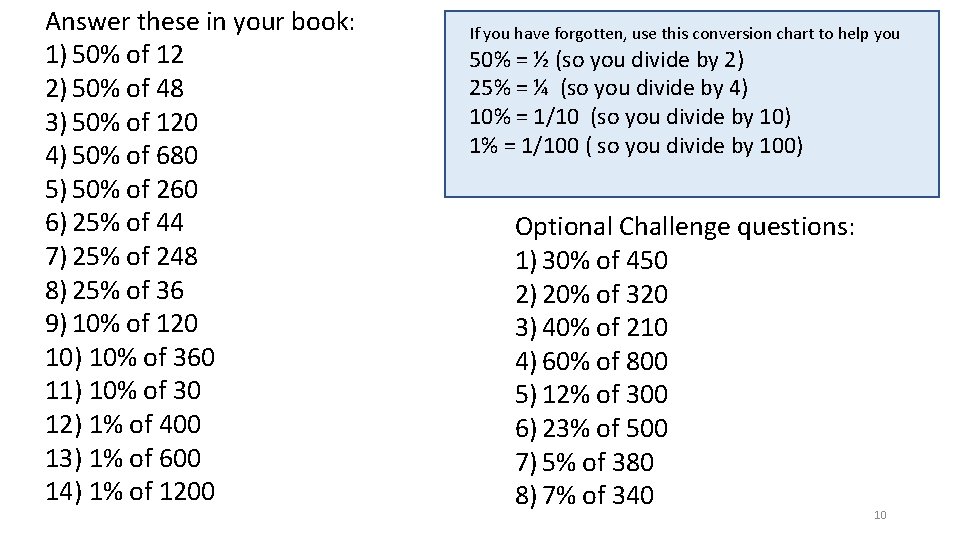 Answer these in your book: 1) 50% of 12 2) 50% of 48 3)