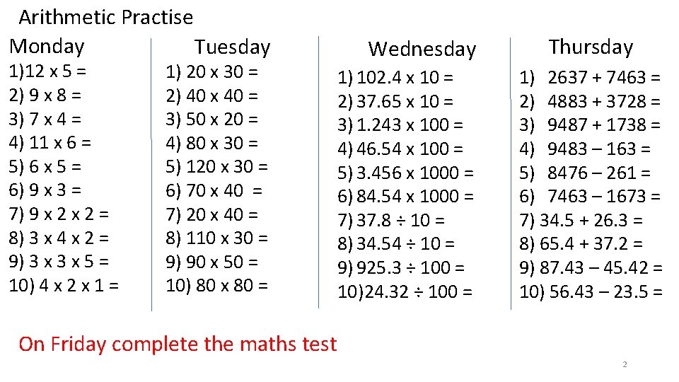 Arithmetic Practise Monday Tuesday 1)12 x 5 = 2) 9 x 8 = 3)