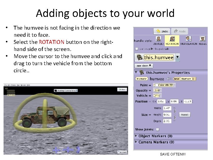 Adding objects to your world • The humvee is not facing in the direction