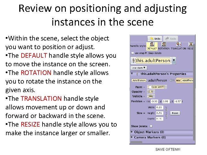 Review on positioning and adjusting instances in the scene • Within the scene, select