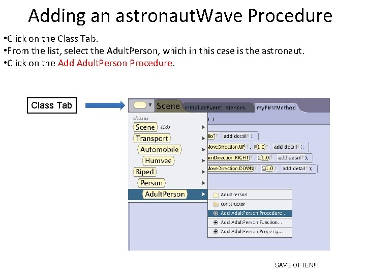 Adding an astronaut. Wave Procedure • Click on the Class Tab. • From the