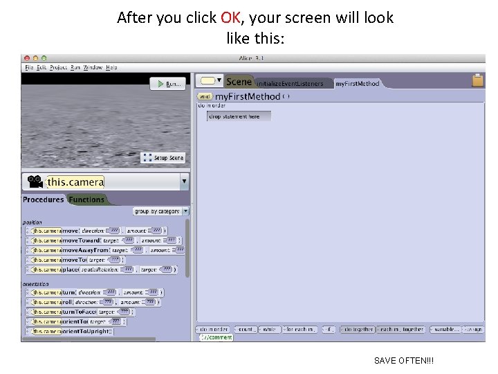 After you click OK, your screen will look like this: SAVE OFTEN!!! 