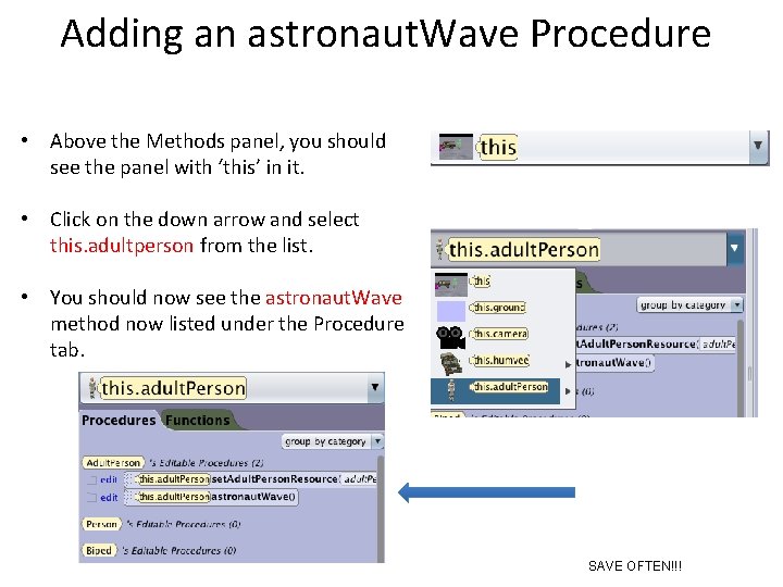Adding an astronaut. Wave Procedure • Above the Methods panel, you should see the