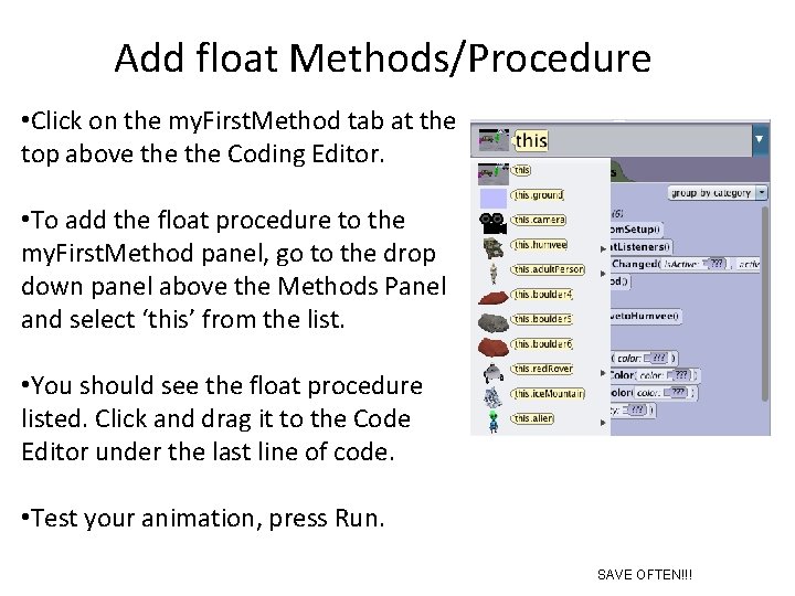 Add float Methods/Procedure • Click on the my. First. Method tab at the top