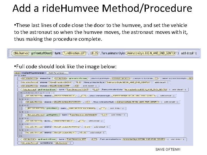 Add a ride. Humvee Method/Procedure • These last lines of code close the door