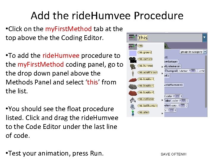 Add the ride. Humvee Procedure • Click on the my. First. Method tab at