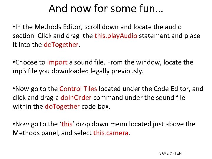 And now for some fun… • In the Methods Editor, scroll down and locate
