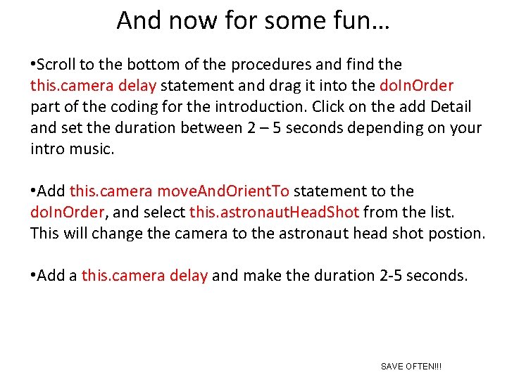 And now for some fun… • Scroll to the bottom of the procedures and