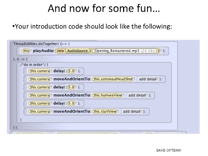 And now for some fun… • Your introduction code should look like the following: