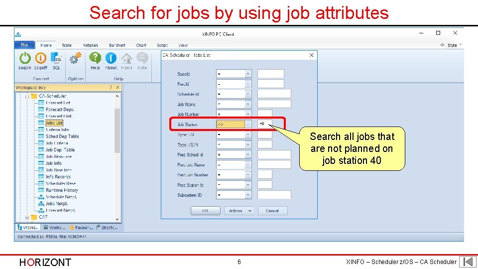 Search for jobs by using job attributes Search all jobs that are not planned