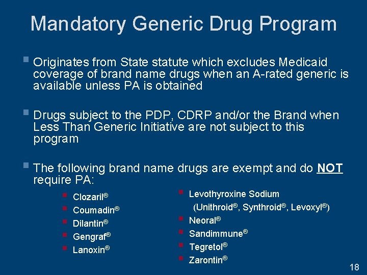 Mandatory Generic Drug Program § Originates from State statute which excludes Medicaid coverage of