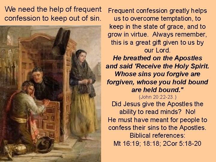 We need the help of frequent Frequent confession greatly helps confession to keep out