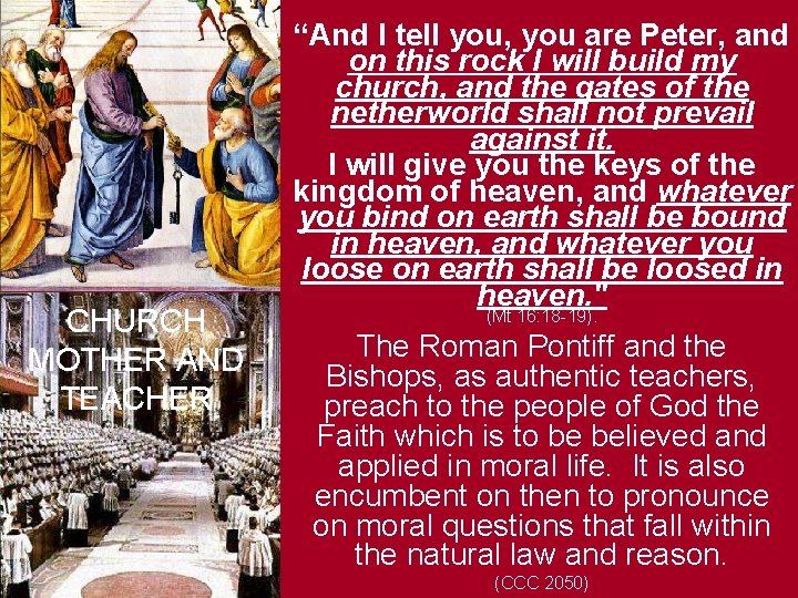 CHURCH MOTHER AND TEACHER “And I tell you, you are Peter, and on this