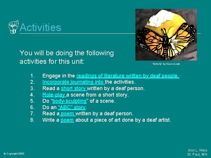 Activities You will be doing the following activities for this unit: 1. 2. 3.
