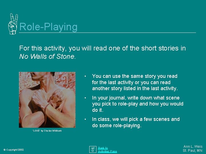 Role-Playing For this activity, you will read one of the short stories in No
